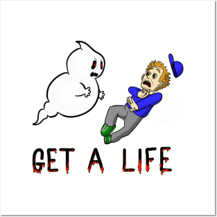 Get A Life Posters and Art